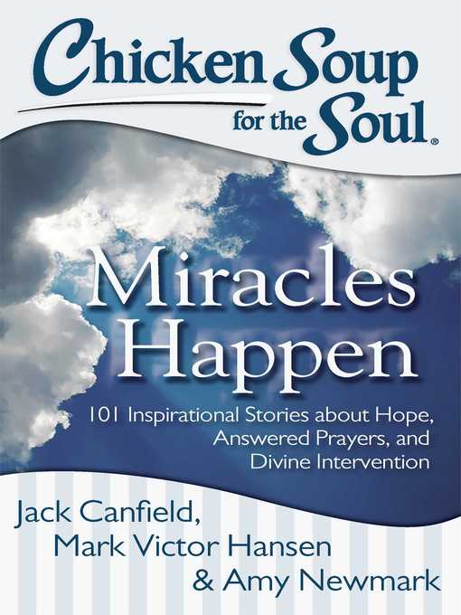 Title details for Chicken Soup for the Soul:  Miracles Happen by Jack Canfield - Available
